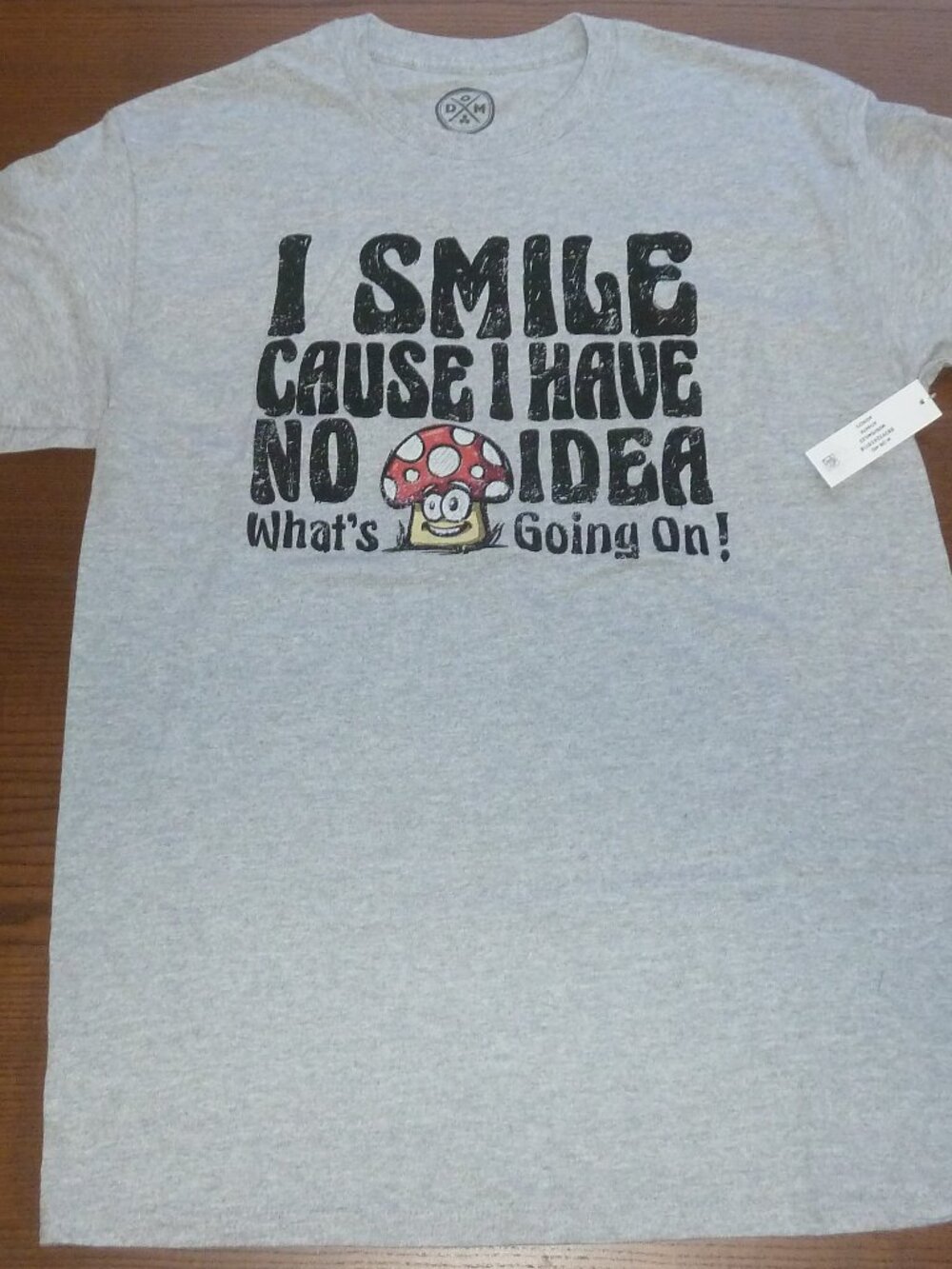T-Shirt I Smile Cause I Have No Idea Whats Going On Size M